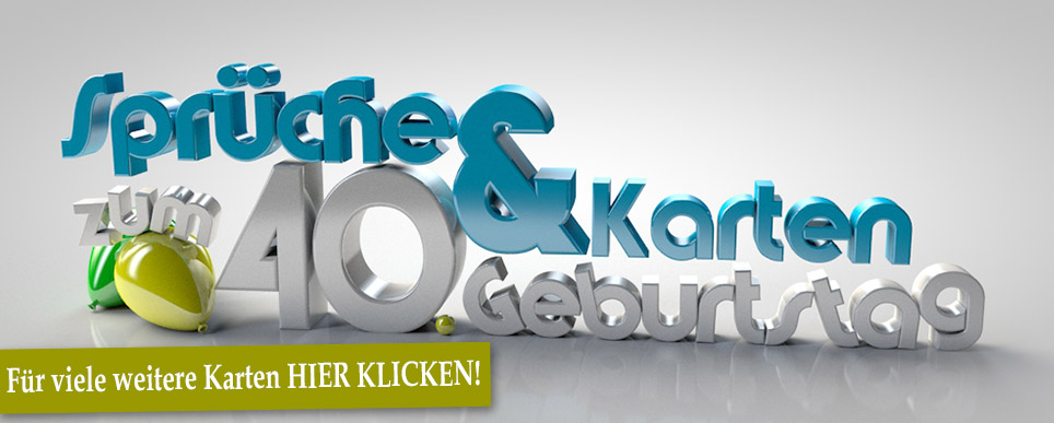40. Geburtstag Sprüche und Wünsche zum Geburtstag