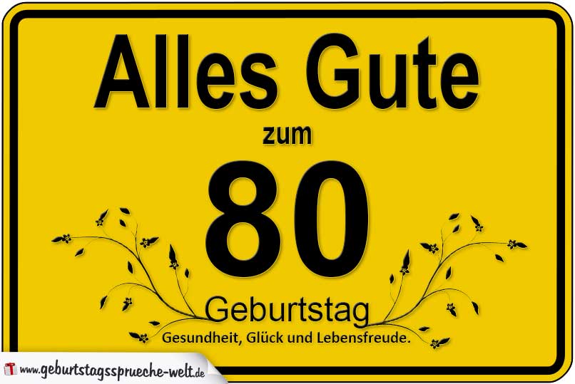 80 Geburtstag Geburtstagsspruche Welt