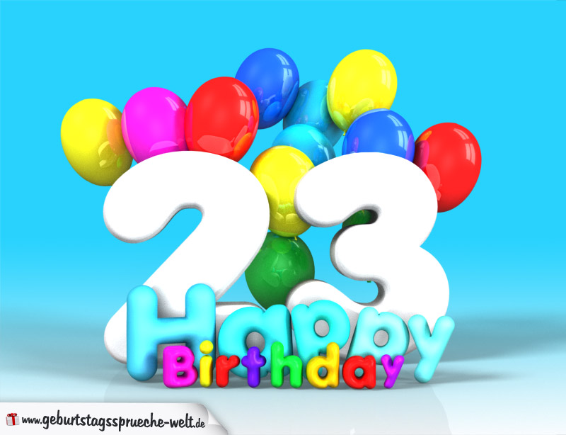 40+ Happy birthday sprueche zum 23 info