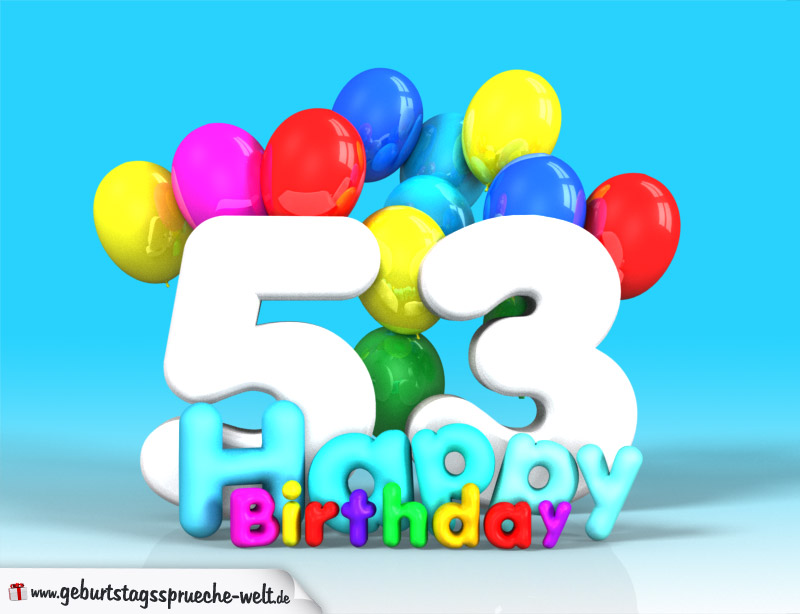 53. Geburtstag Bild Happy Birthday mit Ballons GeburtstagssprücheWelt