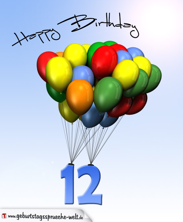 Geburtstagskarte Mit Luftballons Zum 12 Geburtstag Geburtstagssprüche Welt
