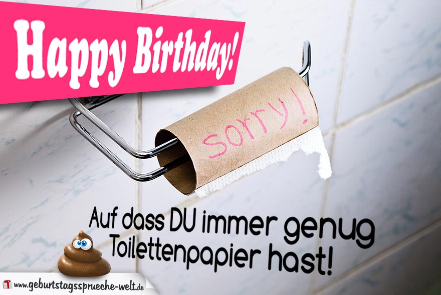 Happy Birthday - Auf dass du immer genug Toilettenpapier hast!