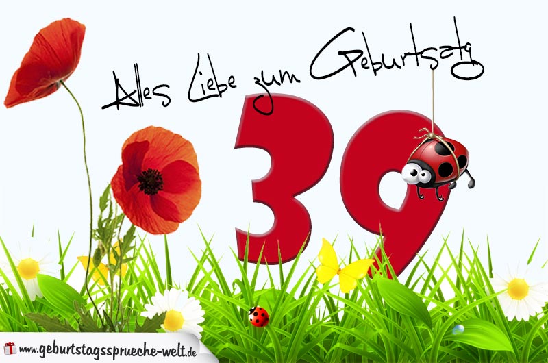 Zum 39 Geburtstag Alles Liebe Gute Gesundheit Gluck