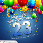 Geburtstagskarte mit bunten Ballons, Konfetti und Luftschlangen zum 23. Geburtstag