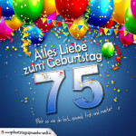 Geburtstagskarte mit bunten Ballons, Konfetti und Luftschlangen zum 75. Geburtstag