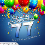 Geburtstagskarte mit bunten Ballons, Konfetti und Luftschlangen zum 77. Geburtstag