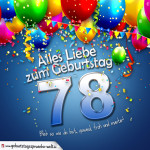 Geburtstagskarte mit bunten Ballons, Konfetti und Luftschlangen zum 78. Geburtstag