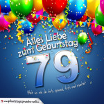 Geburtstagskarte mit bunten Ballons, Konfetti und Luftschlangen zum 79. Geburtstag