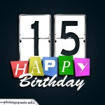 Schone Happy Birthday Geburtstagskarte zum 15. Geburtstag