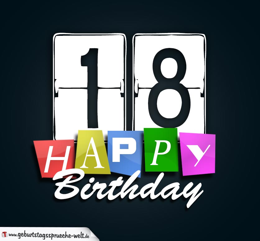 18 Geburtstag Happy Birthday Geburtstagskarte Geburtstagsspruche Welt