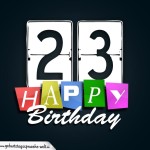 Schone Happy Birthday Geburtstagskarte zum 23. Geburtstag