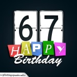 Schone Happy Birthday Geburtstagskarte zum 67. Geburtstag