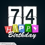 Schone Happy Birthday Geburtstagskarte zum 74. Geburtstag