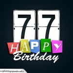 Schone Happy Birthday Geburtstagskarte zum 77. Geburtstag