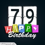 Schone Happy Birthday Geburtstagskarte zum 79. Geburtstag
