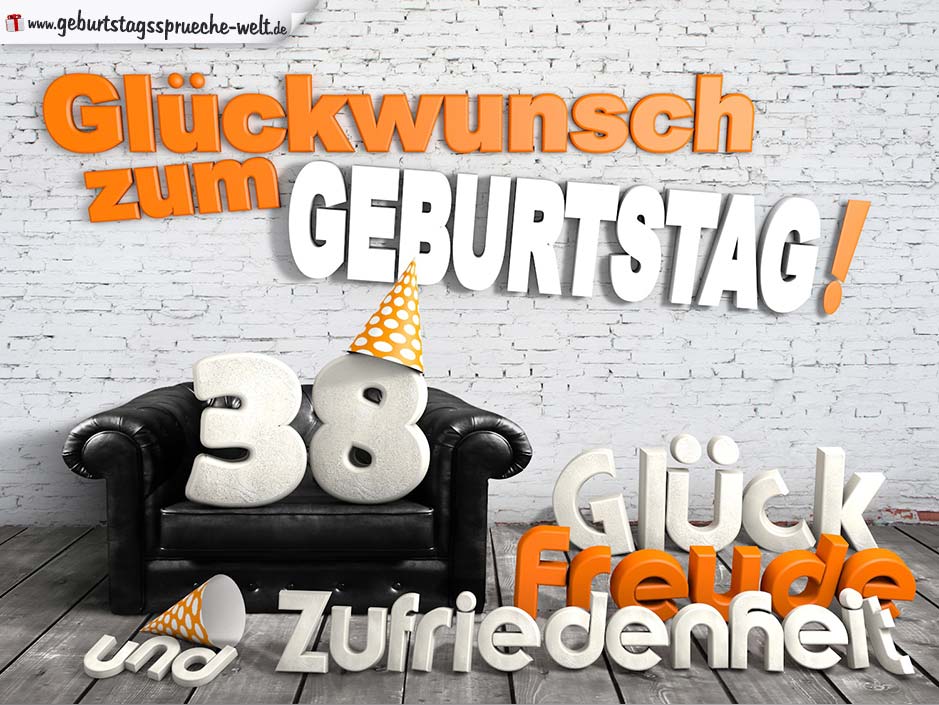 Glückwünsche zum 38. Geburtstag mit 3DBuchstaben und Sofamotiv GeburtstagssprücheWelt