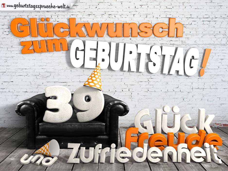 Glückwünsche zum 39. Geburtstag mit 3DBuchstaben und Sofamotiv GeburtstagssprücheWelt