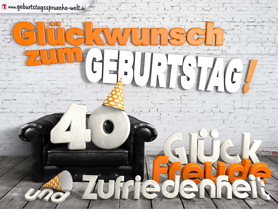 Glückwünsche zum 40. Geburtstag mit 3DBuchstaben und Sofamotiv GeburtstagssprücheWelt