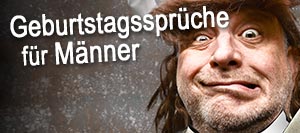 Geburtstagssprüche männer lustige für Geburtstagssprüche, lustig,