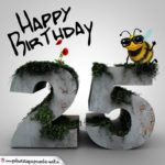 Happy Birthday 3D - 25. Geburtstag