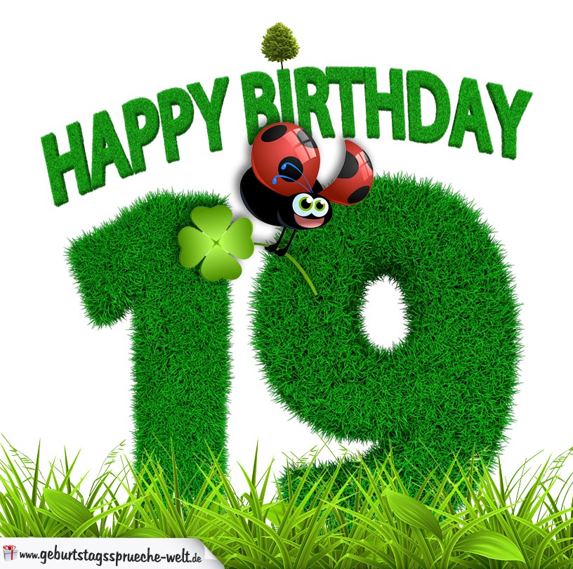 19 Geburtstag Als Graszahl Happy Birthday Geburtstagsspruche Welt