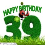 39. Geburtstag als Graszahl Happy Birthday
