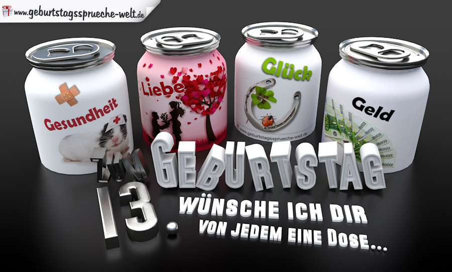 3D Geburtstagskarte mit Glückwünschen in Dosen zum 13. Geburtstag GeburtstagssprücheWelt