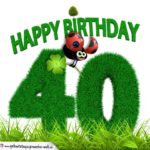 40. Geburtstag als Graszahl Happy Birthday