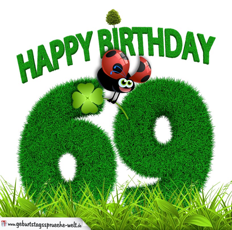 69 Geburtstag Als Graszahl Happy Birthday Geburtstagsspruche Welt