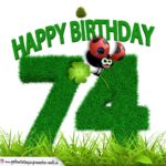 74. Geburtstag als Graszahl Happy Birthday