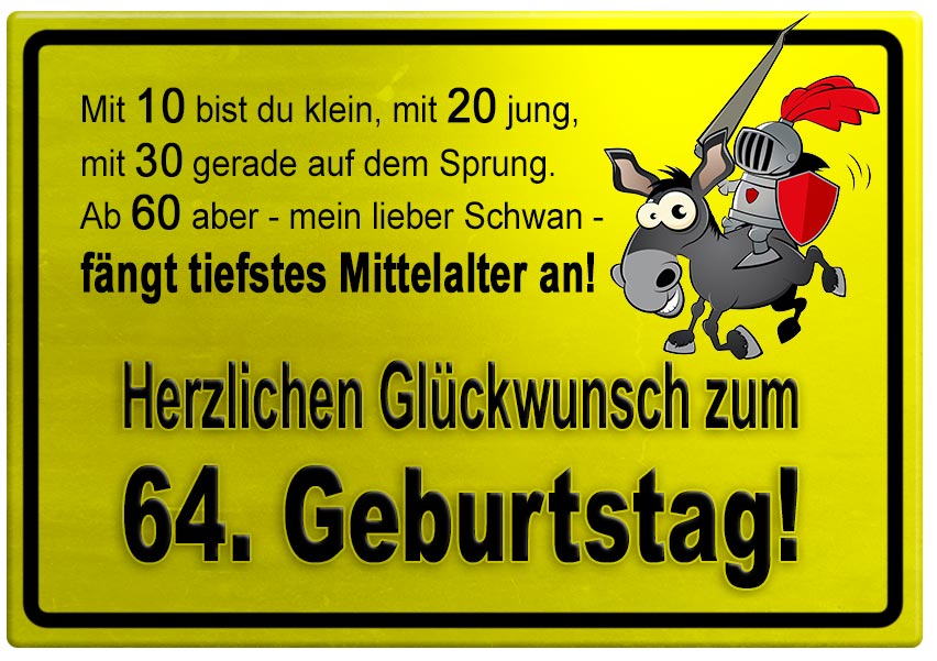 [Bild: Gelbes-Schild-mit-Esel-und-Ritter-zum-64...rtstag.jpg]