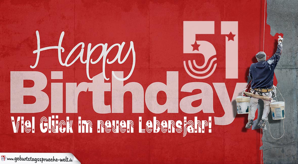 Glückwunsch zum 51. Geburtstag - Happy Birthday - Geburtstagssprüche-Welt