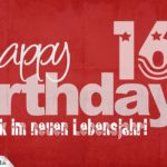 Glückwunsch zum 16. Geburtstag - Happy Birthday