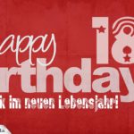 Glückwunsch zum 18. Geburtstag - Happy Birthday