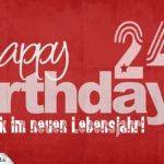 Glückwunsch zum 24. Geburtstag - Happy Birthday