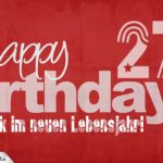 Glückwunsch zum 27. Geburtstag - Happy Birthday