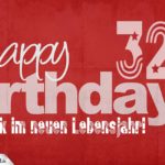 Glückwunsch zum 32. Geburtstag - Happy Birthday
