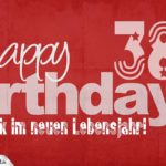 Glückwunsch zum 38. Geburtstag - Happy Birthday