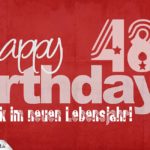 Glückwunsch zum 48. Geburtstag - Happy Birthday