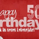 Glückwunsch zum 50. Geburtstag - Happy Birthday