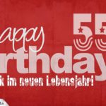 Glückwunsch zum 55. Geburtstag - Happy Birthday