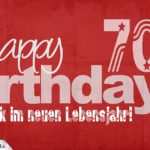 Glückwunsch zum 70. Geburtstag - Happy Birthday