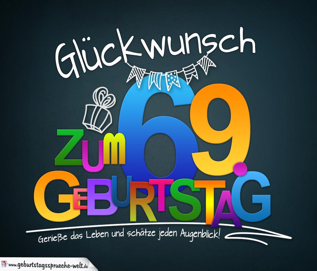 Spruche Zum 69 Geburtstag Karte Mit Schonem Spruch Zum Nachdenken Geburtstagsspruche Welt