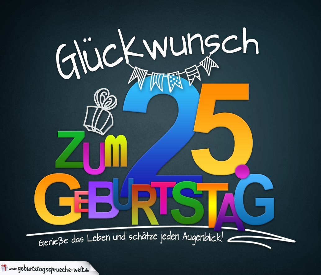 Sprüche zum 25. Geburtstag Karte mit schönem Spruch zum Nachdenken GeburtstagssprücheWelt