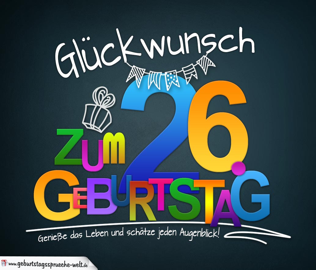 Sprüche zum 26. Geburtstag Karte mit schönem Spruch zum Nachdenken GeburtstagssprücheWelt