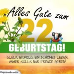 22. Geburtstag - Geburtstagskarte ALLES GUTE mit schönem Spruch