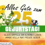 25. Geburtstag - Geburtstagskarte ALLES GUTE mit schönem Spruch