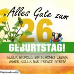 26. Geburtstag - Geburtstagskarte ALLES GUTE mit schönem Spruch