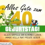 40. Geburtstag - Geburtstagskarte ALLES GUTE mit schönem Spruch