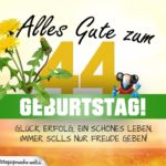 44. Geburtstag - Geburtstagskarte ALLES GUTE mit schönem Spruch